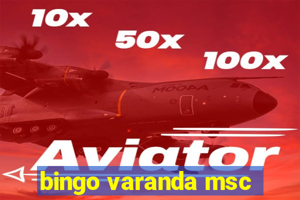 bingo varanda msc