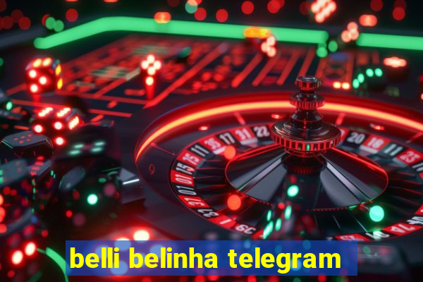 belli belinha telegram