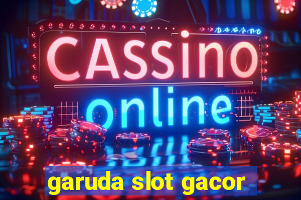 garuda slot gacor