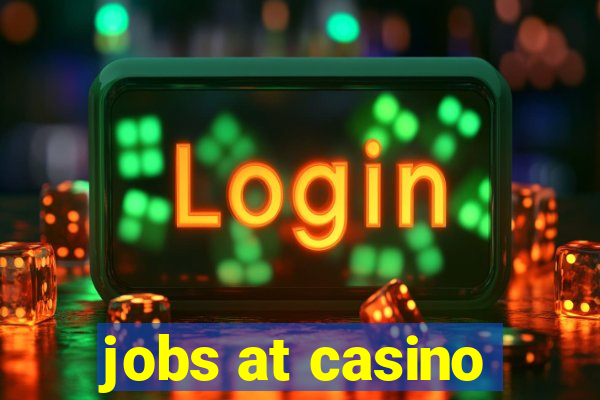 jobs at casino