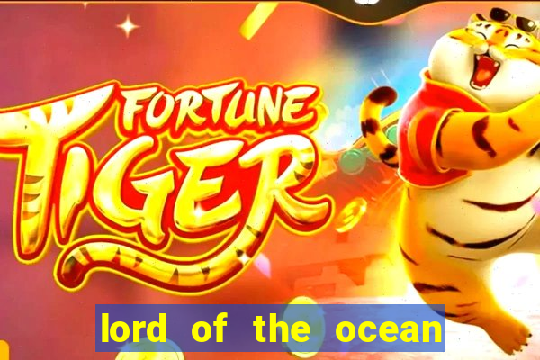 lord of the ocean online slot