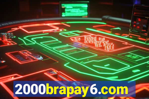 2000brapay6.com