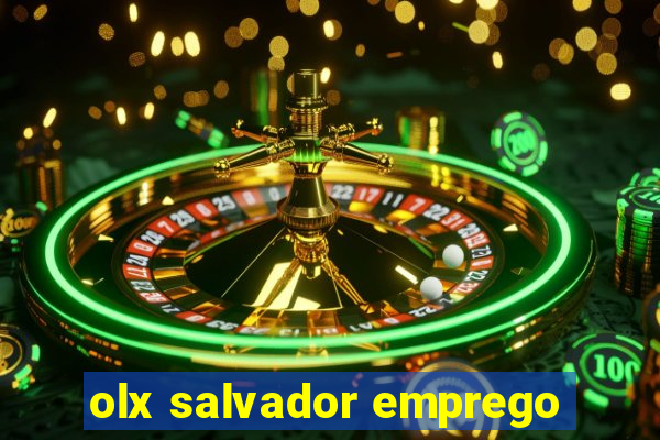 olx salvador emprego