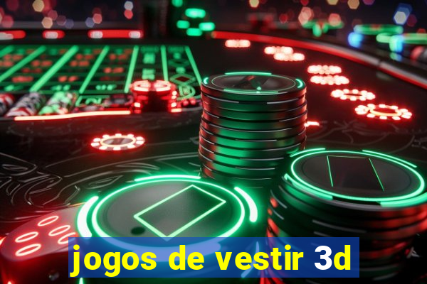 jogos de vestir 3d