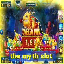 the myth slot