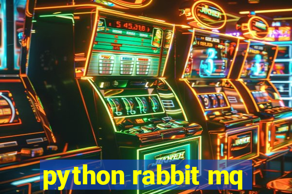 python rabbit mq