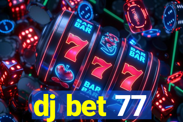 dj bet 77