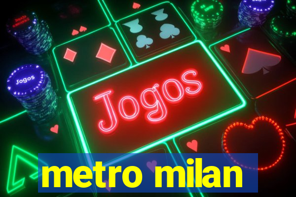 metro milan