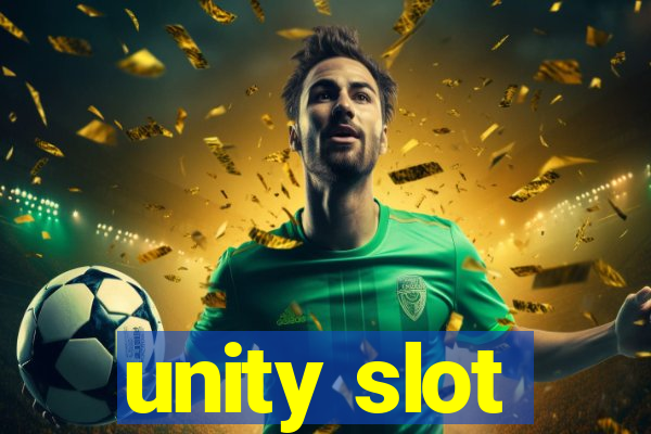 unity slot