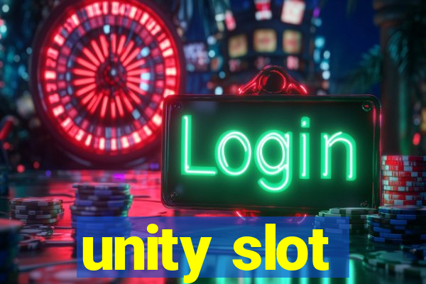 unity slot