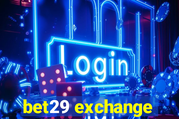 bet29 exchange