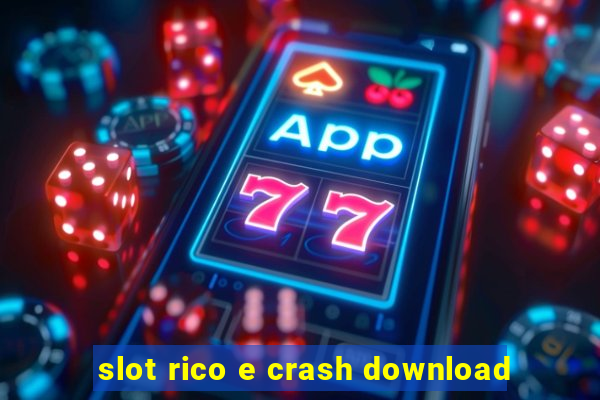 slot rico e crash download