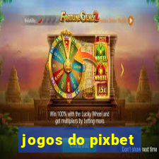 jogos do pixbet