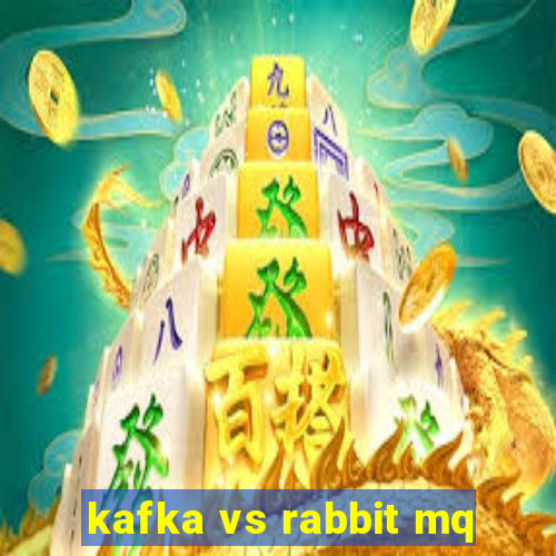 kafka vs rabbit mq