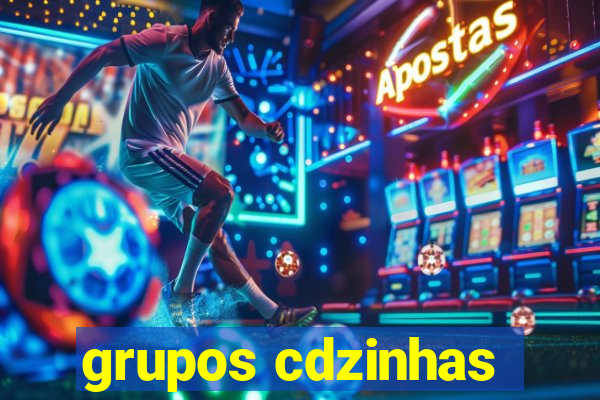 grupos cdzinhas