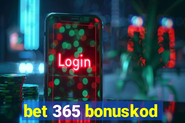 bet 365 bonuskod