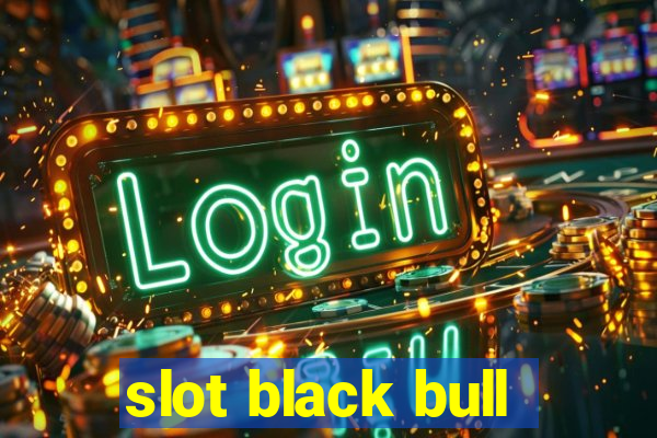 slot black bull