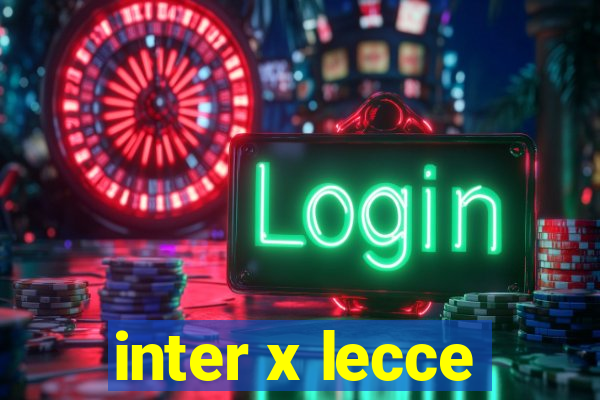 inter x lecce