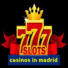 casinos in madrid