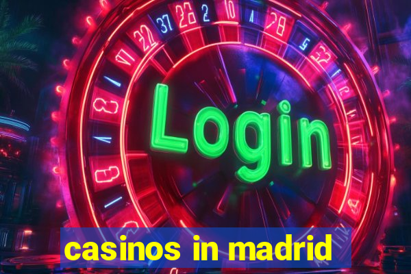 casinos in madrid