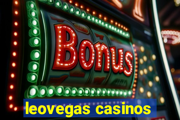 leovegas casinos