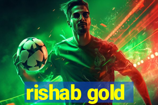 rishab gold