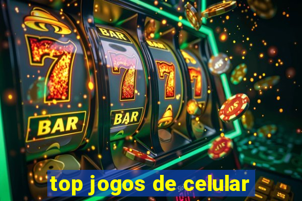 top jogos de celular