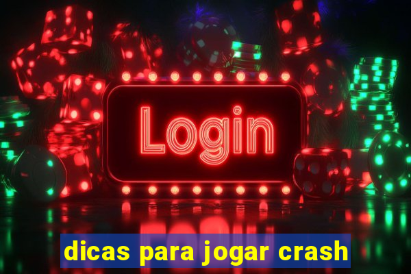 dicas para jogar crash