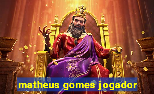 matheus gomes jogador