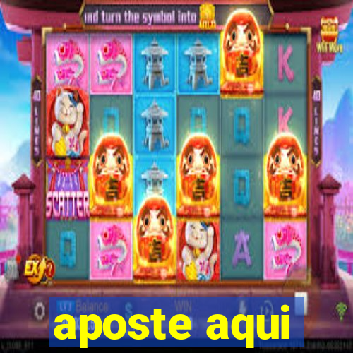 aposte aqui