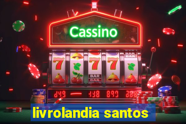 livrolandia santos