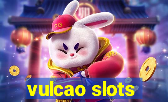 vulcao slots