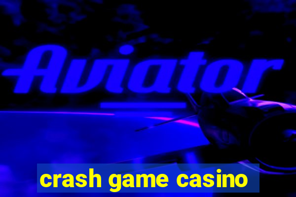 crash game casino