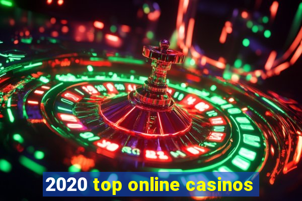 2020 top online casinos