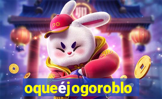 oqueéjogoroblox