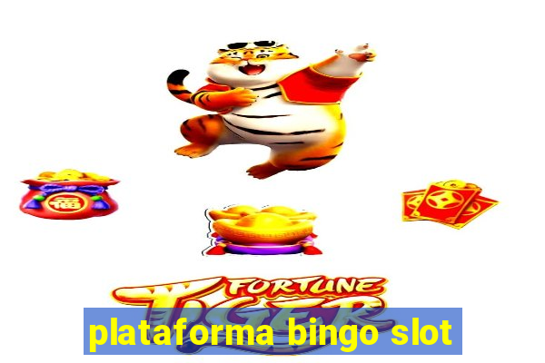 plataforma bingo slot