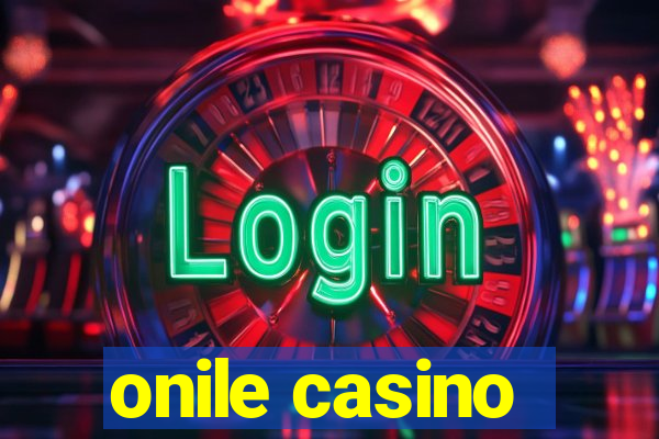 onile casino