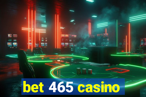 bet 465 casino