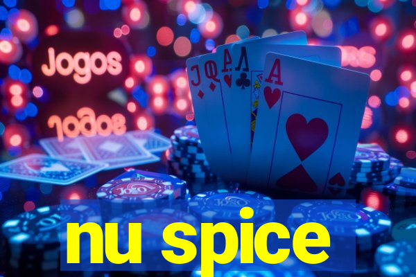 nu spice