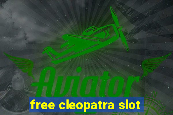 free cleopatra slot