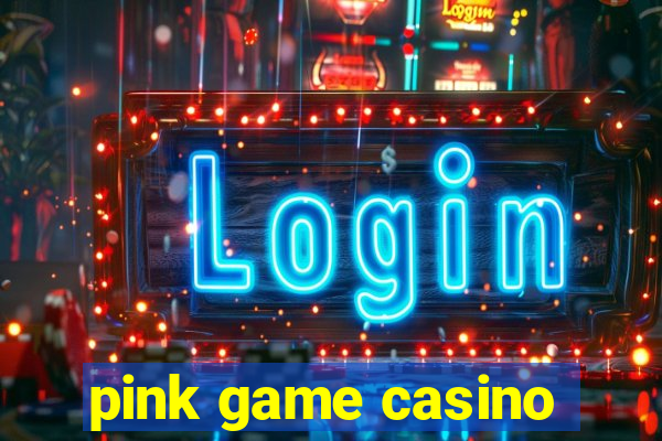 pink game casino