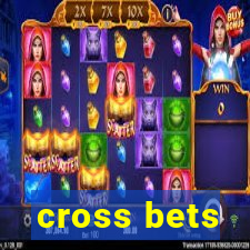 cross bets