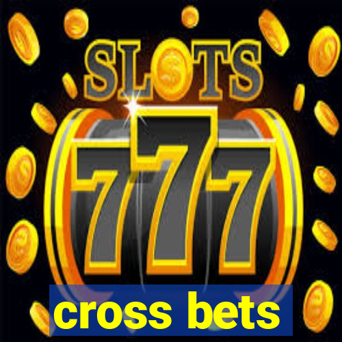 cross bets