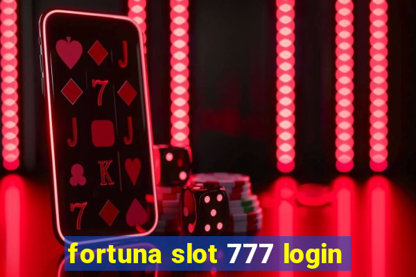 fortuna slot 777 login