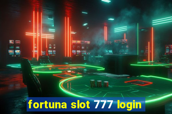 fortuna slot 777 login