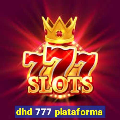 dhd 777 plataforma