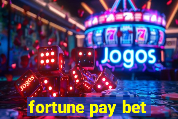 fortune pay bet