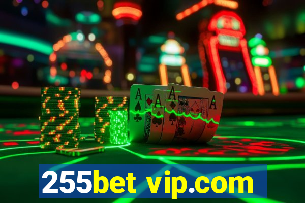 255bet vip.com