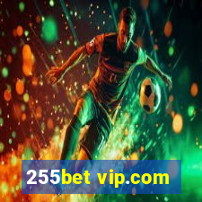 255bet vip.com