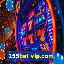 255bet vip.com